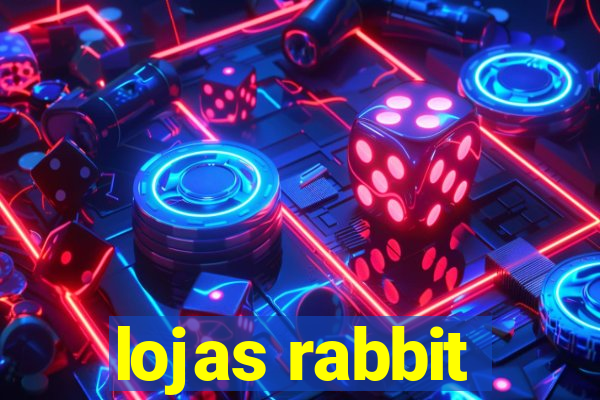 lojas rabbit